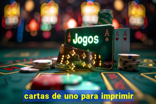 cartas de uno para imprimir